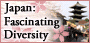 Japan Fascinating Diversity